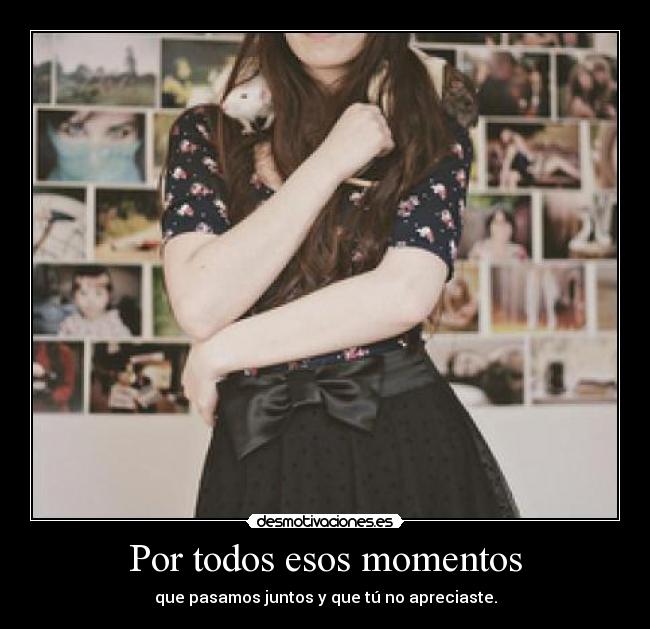 Por todos esos momentos - 