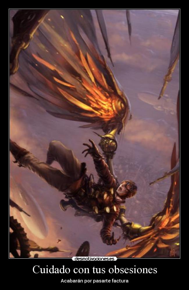Cuidado con tus obsesiones -