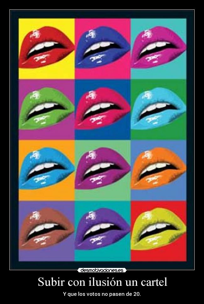 Subir con ilusión un cartel -