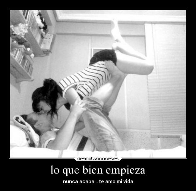 lo que bien empieza -