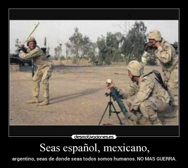 Seas español, mexicano, - 