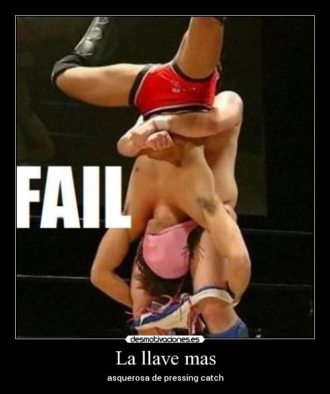 La llave mas - asquerosa de pressing catch