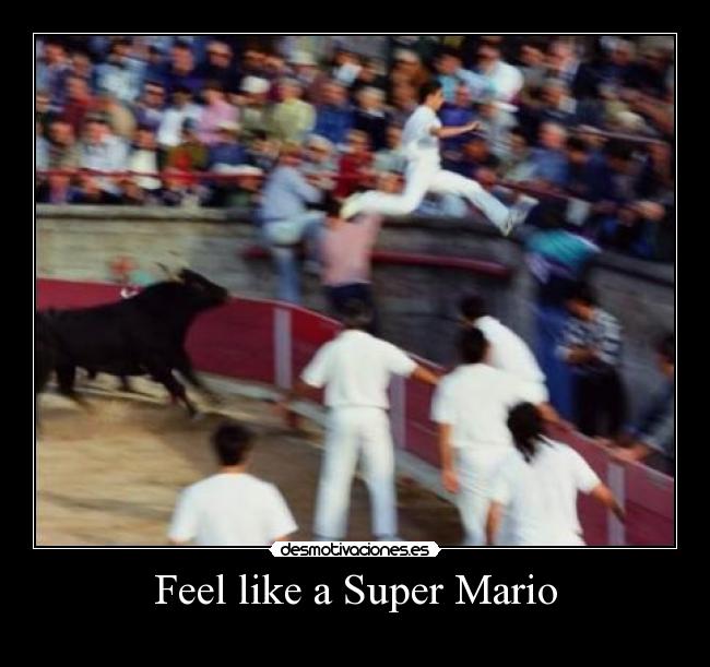 Feel like a Super Mario - 