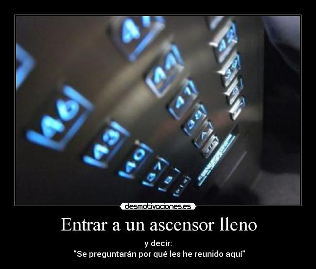 Entrar a un ascensor lleno -