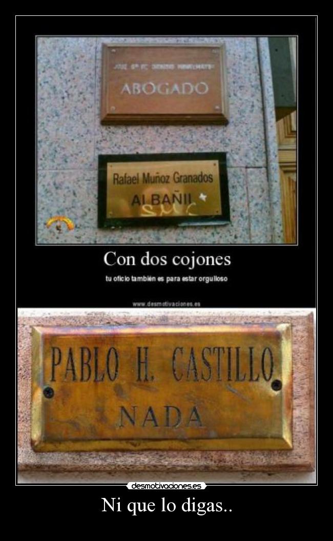 Ni que lo digas.. - 