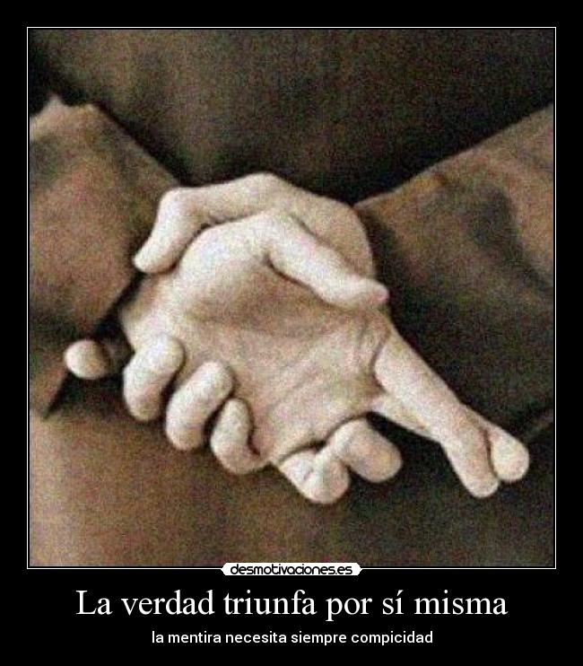 La verdad triunfa por sí misma -
