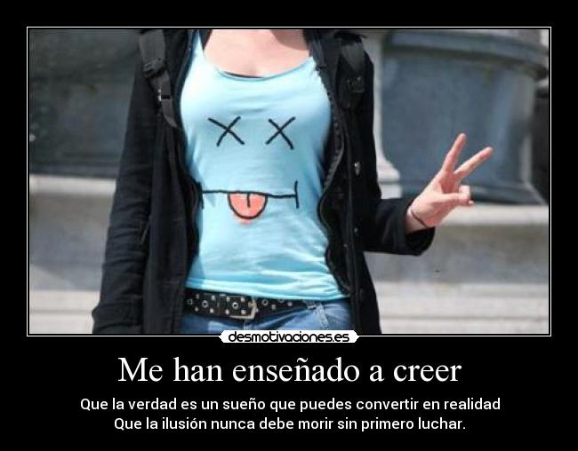 Me han enseñado a creer -