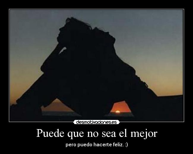 Puede que no sea el mejor - 