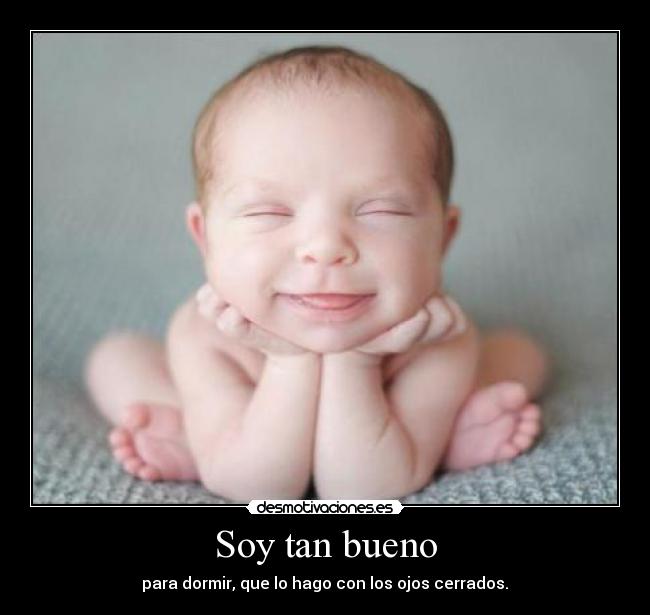 Soy tan bueno - 