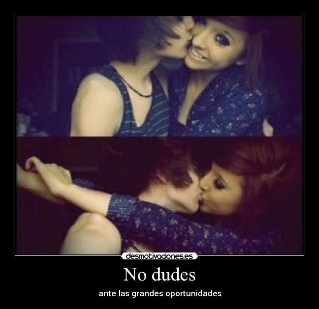 No dudes - 