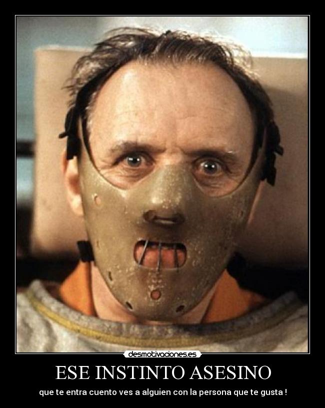 ESE INSTINTO ASESINO - que te entra cuento ves a alguien con la persona que te gusta !