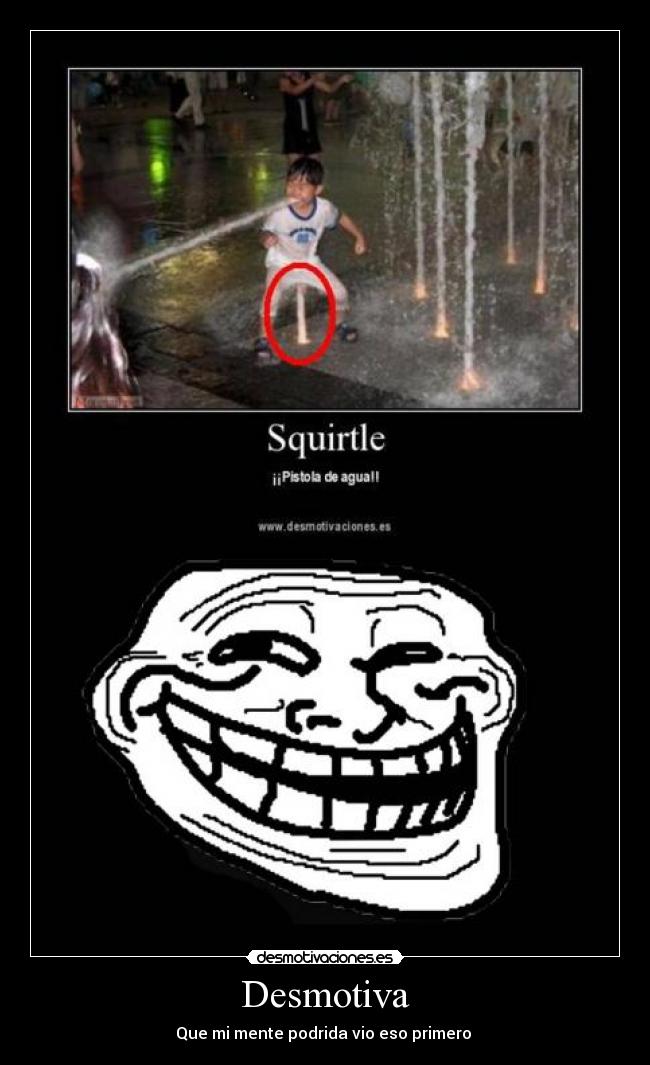 Desmotiva - Que mi mente podrida vio eso primero 