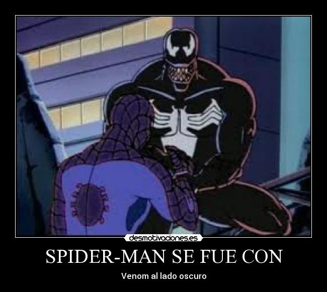 SPIDER-MAN SE FUE CON - Venom al lado oscuro