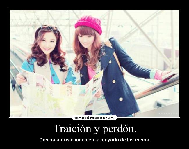 Traición y perdón. -