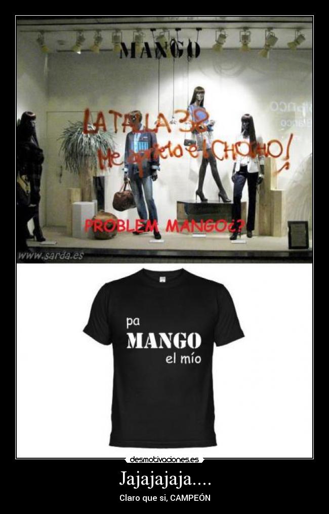 Jajajajaja.... - Claro que si, CAMPEÓN