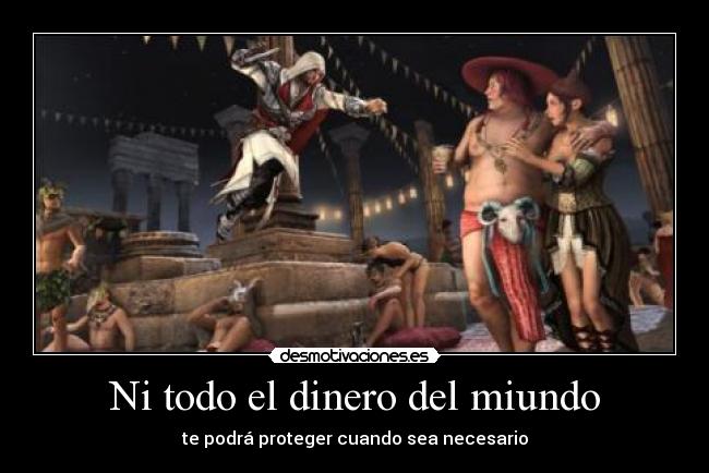 carteles dinero ezio assassin desmotivaciones