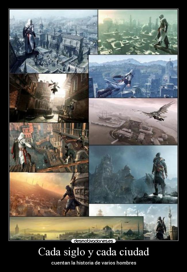 Cada siglo y cada ciudad - cuentan la historia de varios hombres