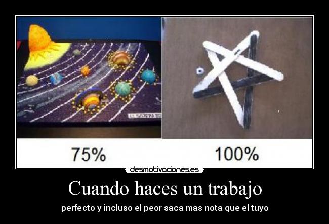 Cuando haces un trabajo -
