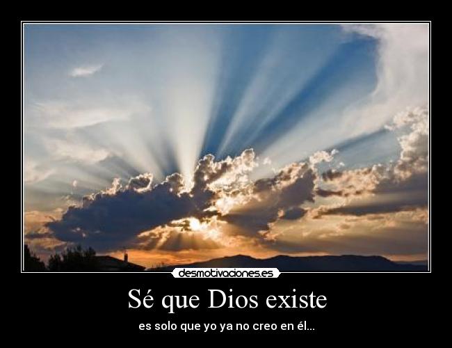 Sé que Dios existe - 