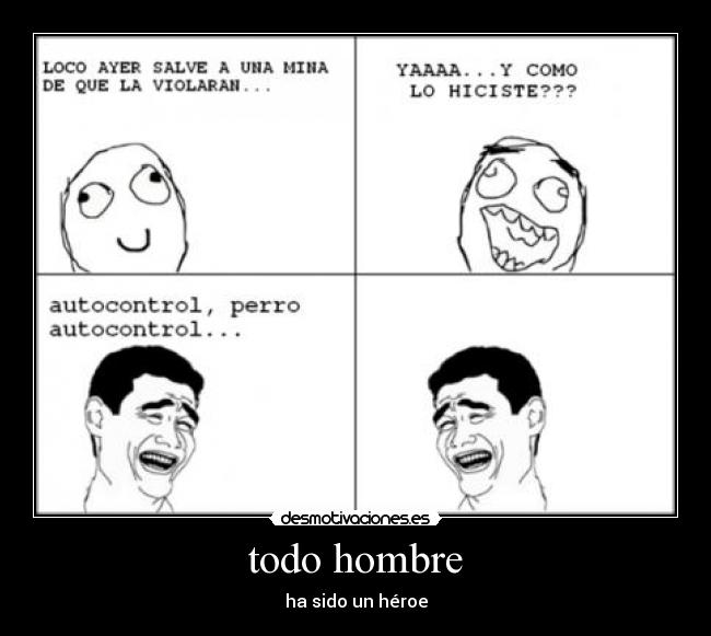 todo hombre - ha sido un héroe
