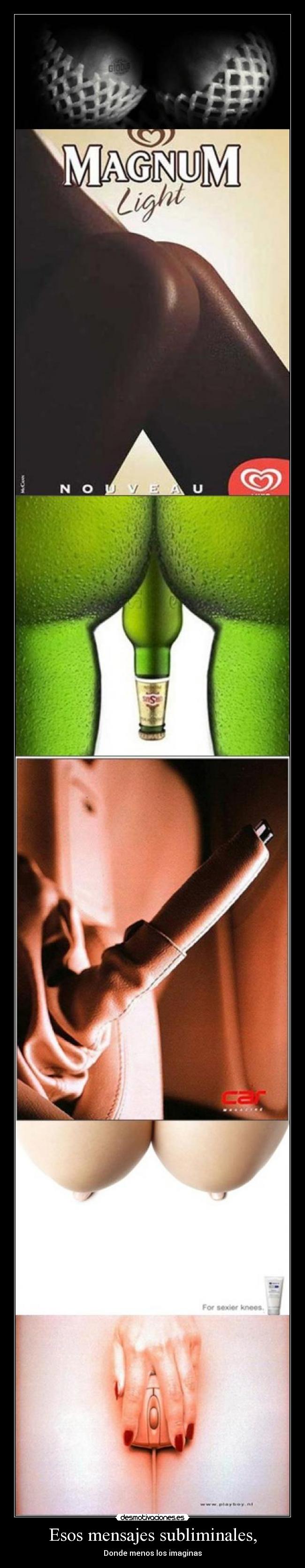 Esos mensajes subliminales, -