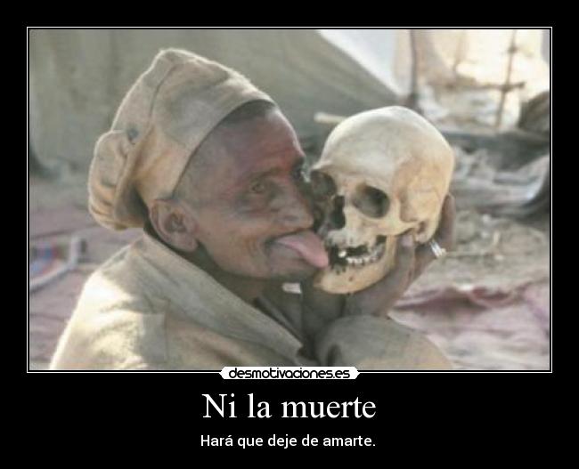 Ni la muerte - 