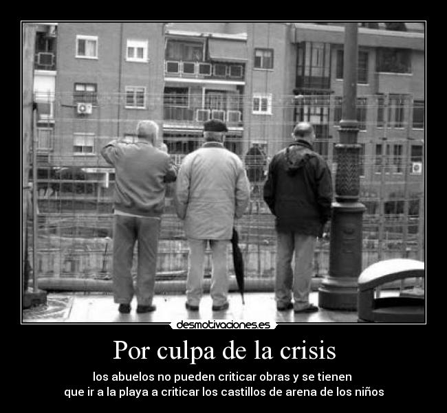 Por culpa de la crisis - 