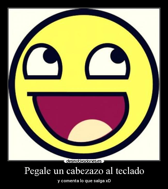 Pegale un cabezazo al teclado -