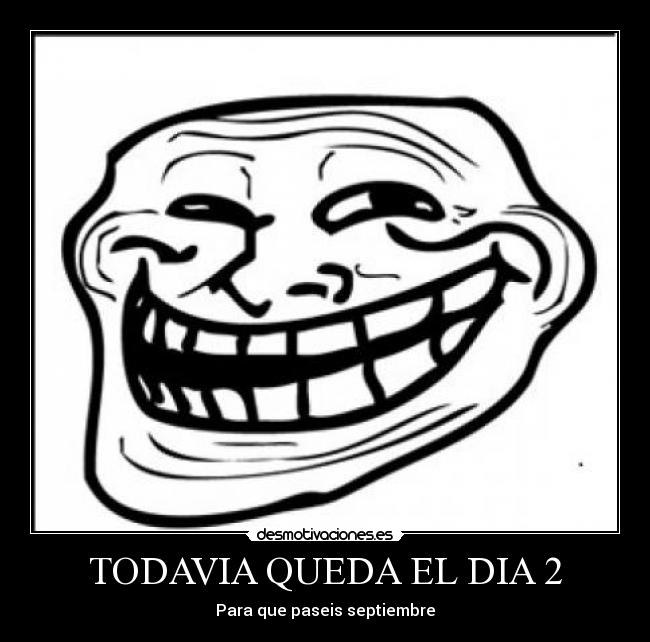 TODAVIA QUEDA EL DIA 2 - Para que paseis septiembre