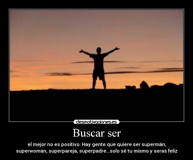 carteles buscar ser mejor positivo hay gente que quiere ser superman superwoman superpareja desmotivaciones