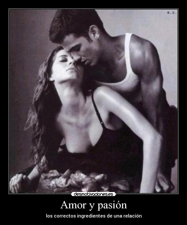 Amor y pasión - los correctos ingredientes de una relación