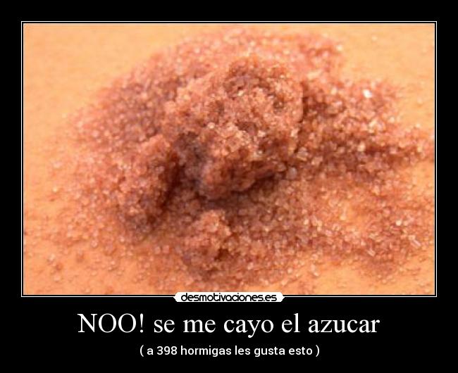 carteles hormigas golosas desmotivaciones