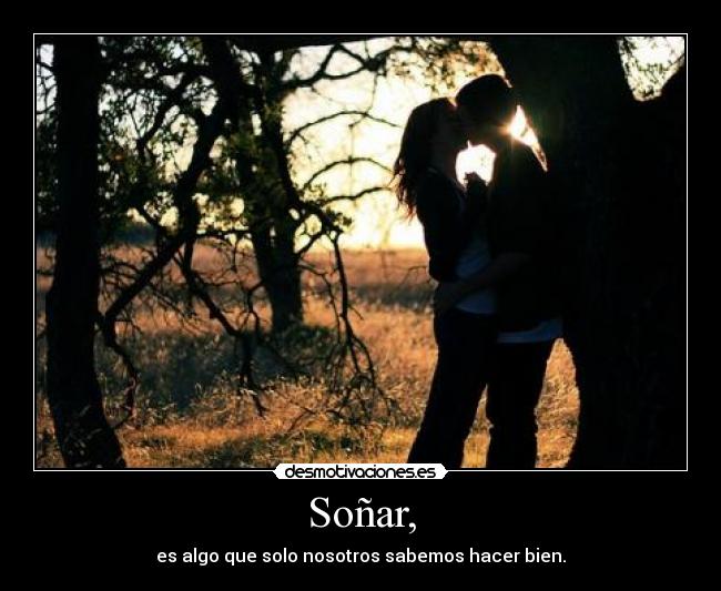 Soñar, -