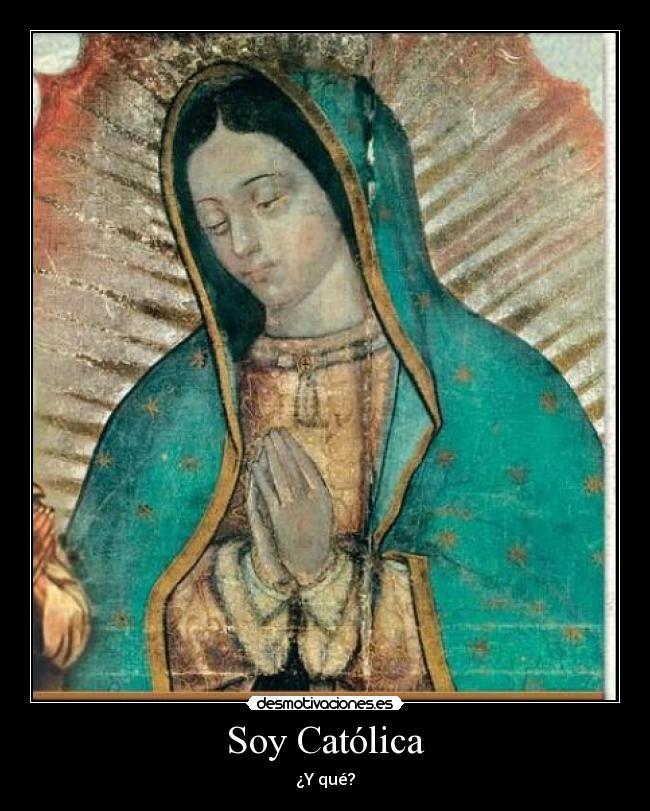 Soy Católica - ¿Y qué?