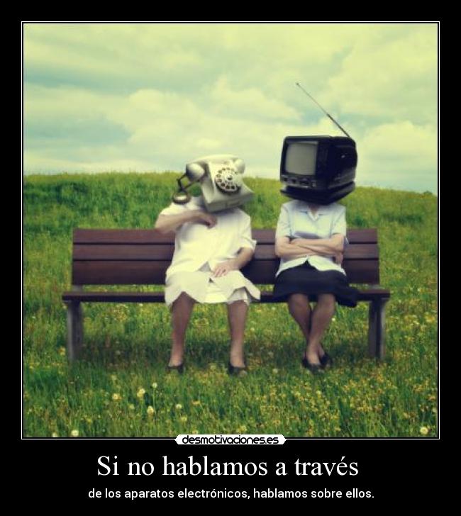 Si no hablamos a través -