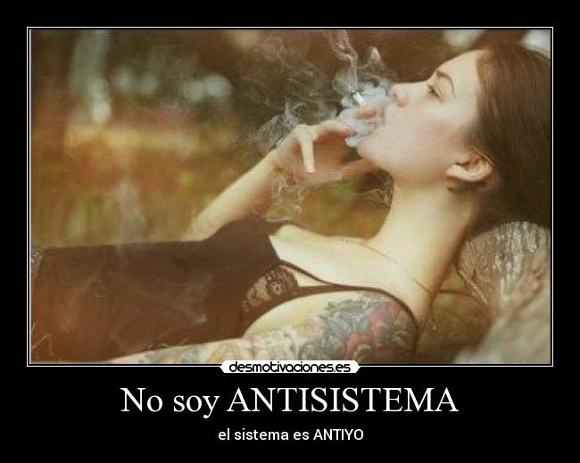 No soy ANTISISTEMA -