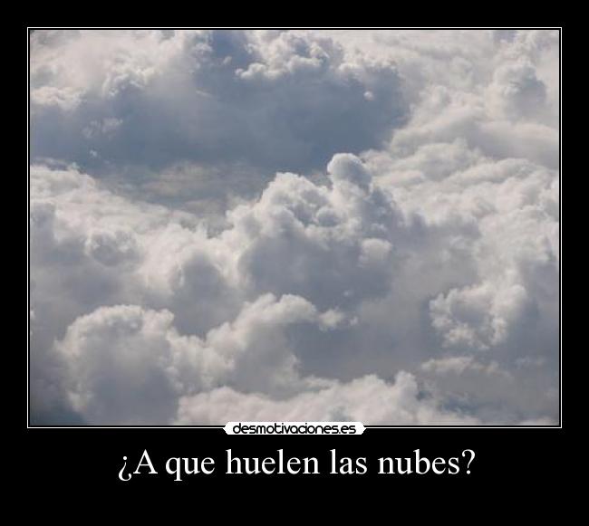 ¿A que huelen las nubes? - 