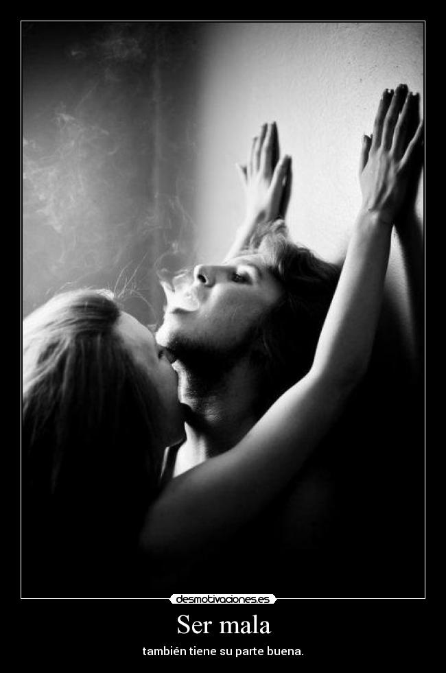 Ser mala -