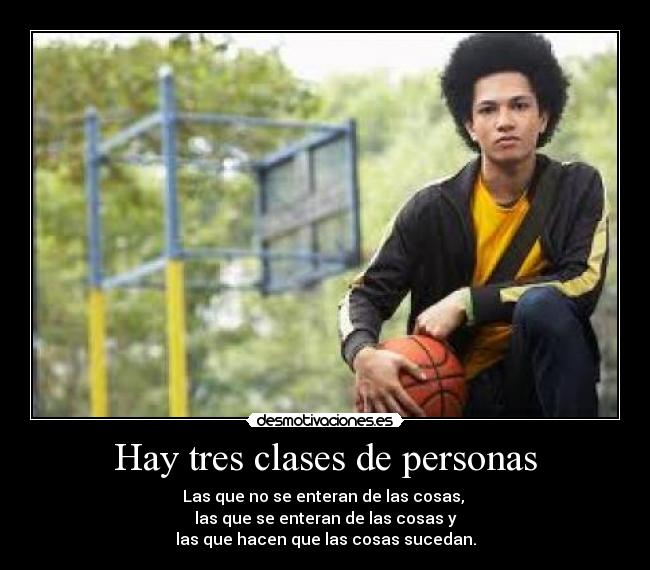 Hay tres clases de personas -
