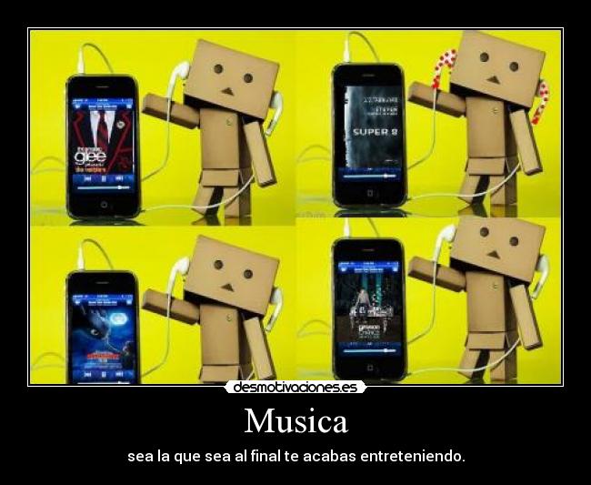 Musica - sea la que sea al final te acabas entreteniendo.