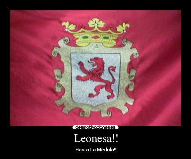 Leonesa!! - Hasta La Médula!!
