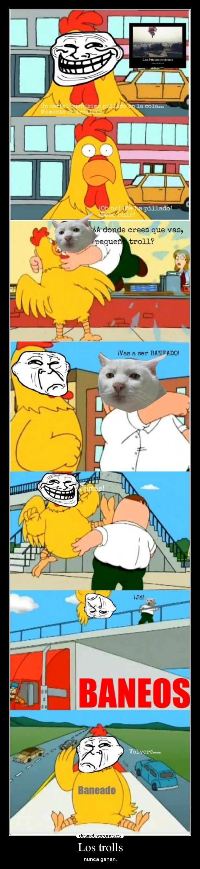 Los trolls - nunca ganan.