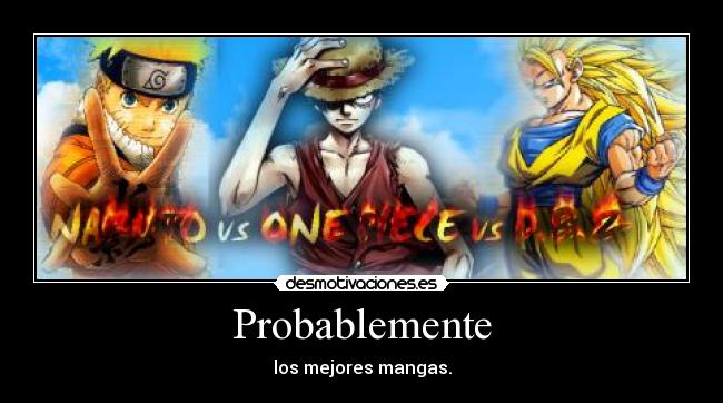 Probablemente - los mejores mangas.