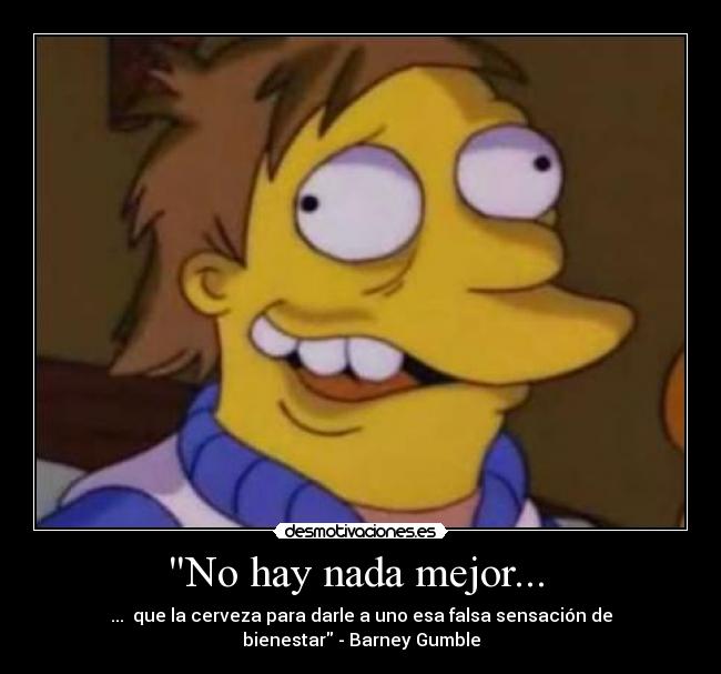 No hay nada mejor... -