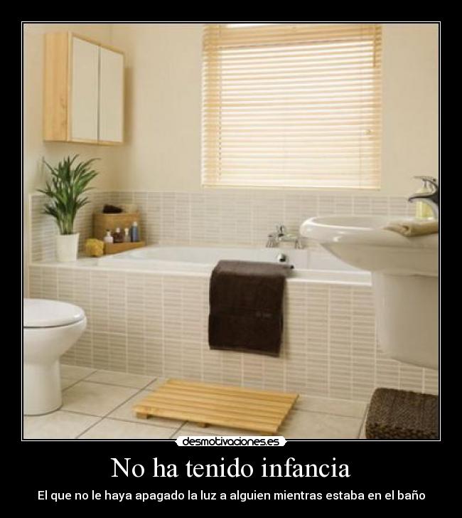 No ha tenido infancia - 