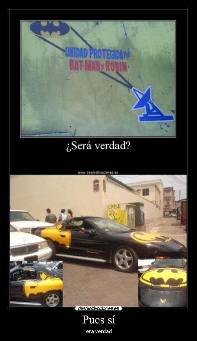 Pues sí - era verdad