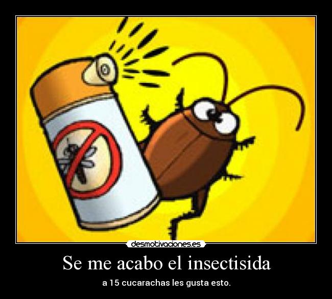 carteles cucarachas insectisida desmotivaciones