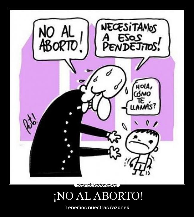 ¡NO AL ABORTO! - Tenemos nuestras razones