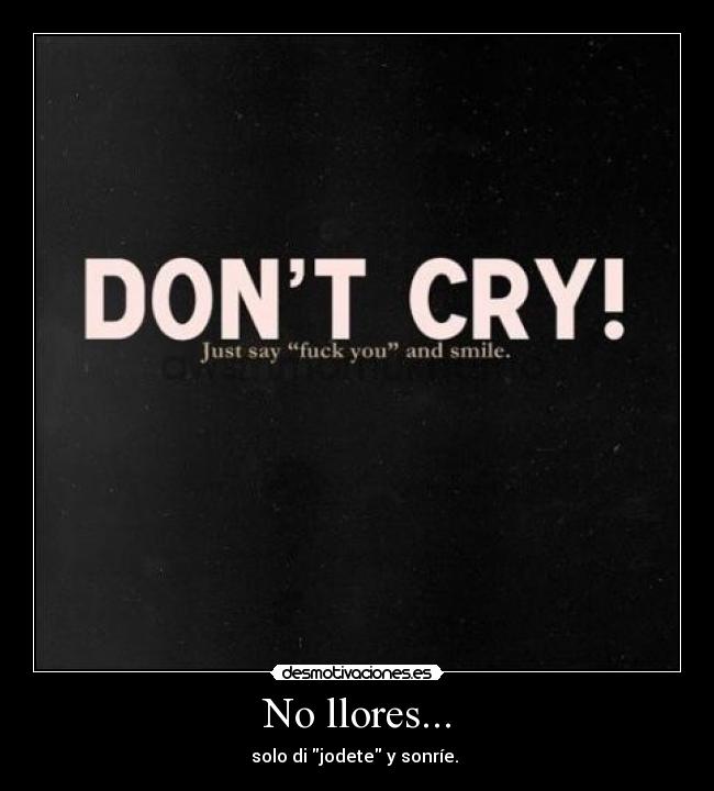 No llores... -