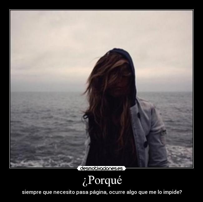 ¿Porqué - siempre que necesito pasa página, ocurre algo que me lo impide?